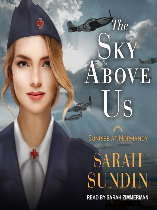 Title details for The Sky Above Us by Sarah Sundin - Wait list